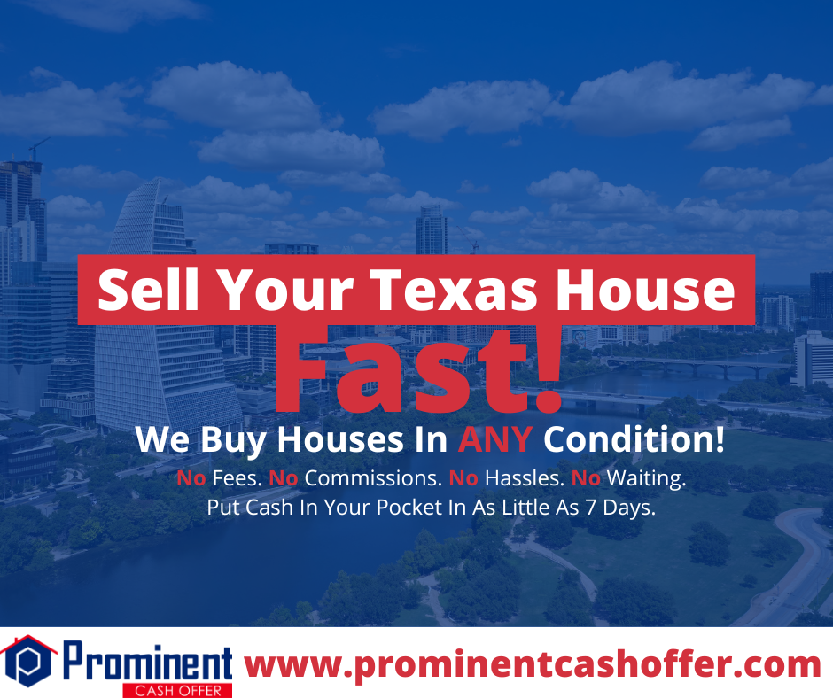 We Buy Houses TX | Sell My House Fast TX | Prominent Cash Offer 