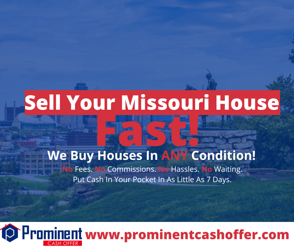 We Buy Houses MO | Sell My House Fast MO | Prominent Cash Offer 