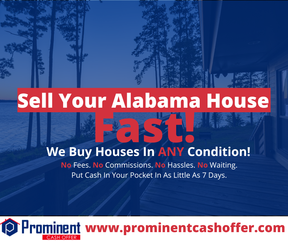 We Buy Houses AL | Sell My House Fast AL | Prominent Cash Offer 