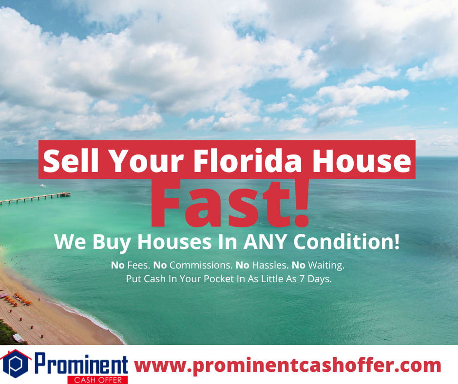 We Buy Houses Florida | Sell My House Fast Florida | Prominent Cash Offer