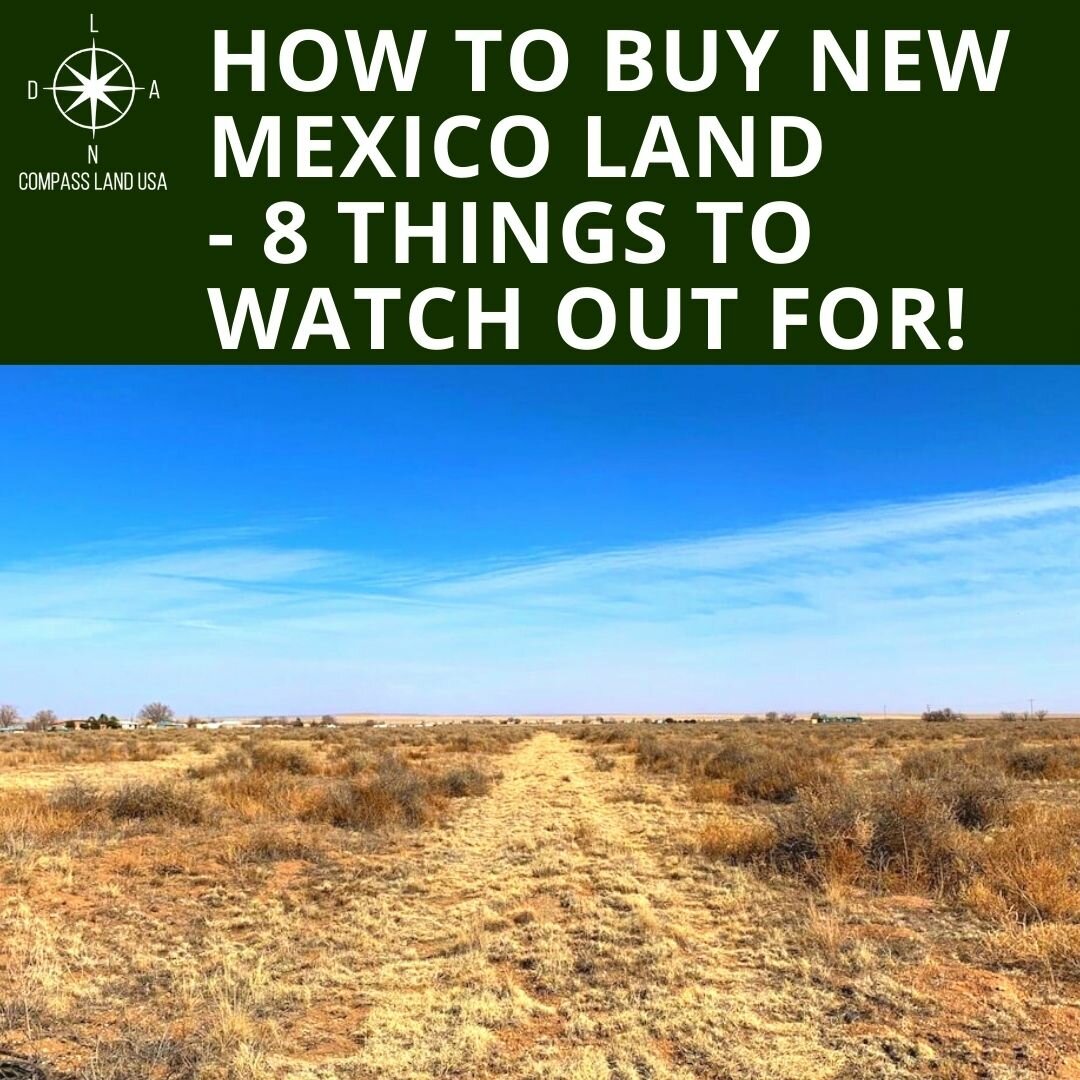 How to Buy New Mexico Land - 8 Things to Watch Out For