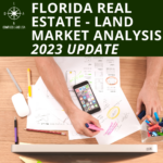 Florida Real Estate - Land Market Analysis 2023 Update