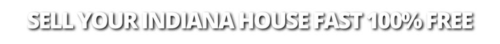 Sell Your Indiana House