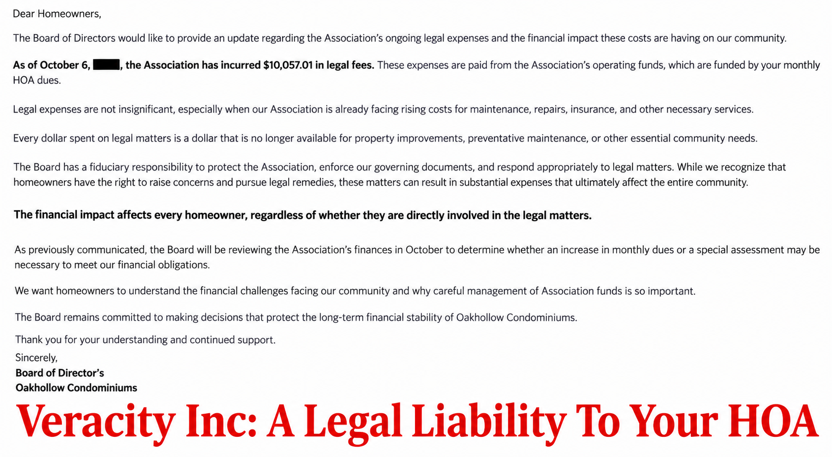 Veracity Inc HOA Management ... Oakhollow Condominiums Legal Fees Veracity Inc HOA Management - Oakhollow Condominiums Board Notice Regarding $10,057 in Legal Fees and Potential Special Assessment