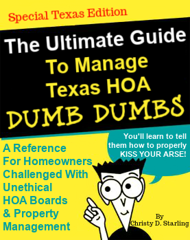 The Ultimate HOA Guide - How To Fight Your HOA In Texas - by Christy D. Starling The Ultimate HOA Guide - How To Fight Your HOA In Texas - by Christy D. Starling