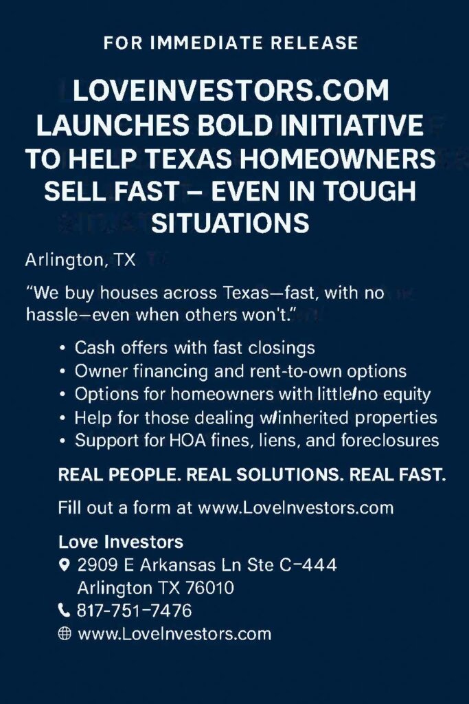 Love Investors press release graphic announcing homeowner relief options in Texas, including fast cash offers and foreclosure help.
