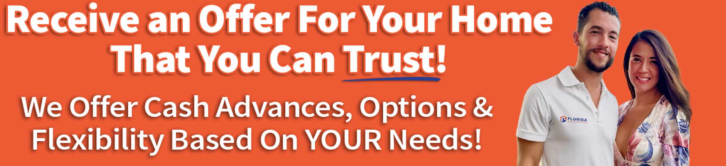 picture of owner saying "get cash for your florida home with an offer you can trust"