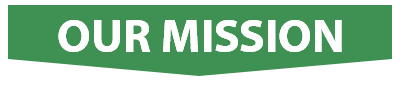 OUR MISSION
