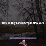 How To Buy Land Cheap In New York New York Land Sales Blog