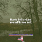 How to Sell My Land Yourself In New York New York