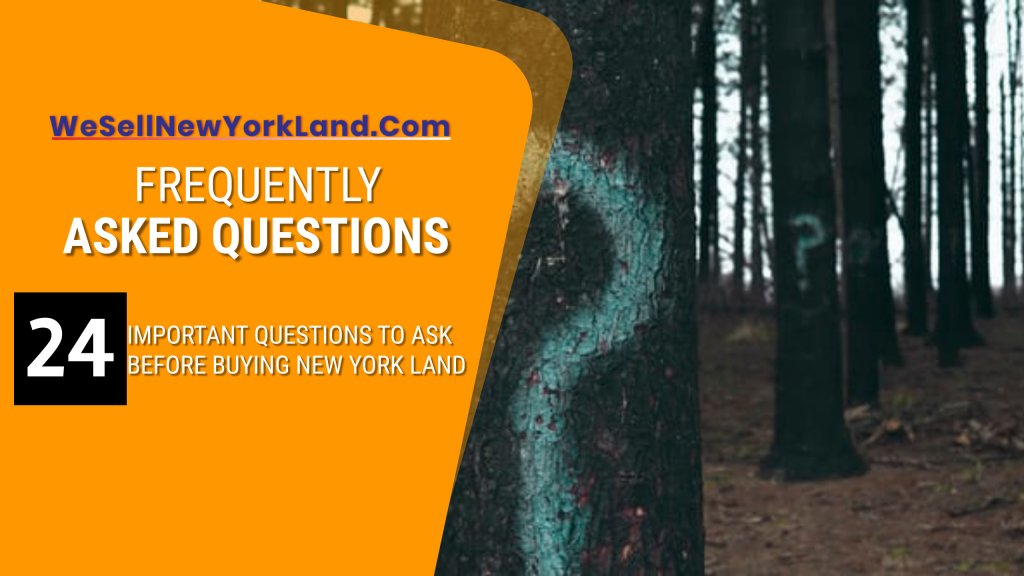 NY Land For Sale Land Frequently Asked Questions Banner www.WeBuyLandNewYork.com