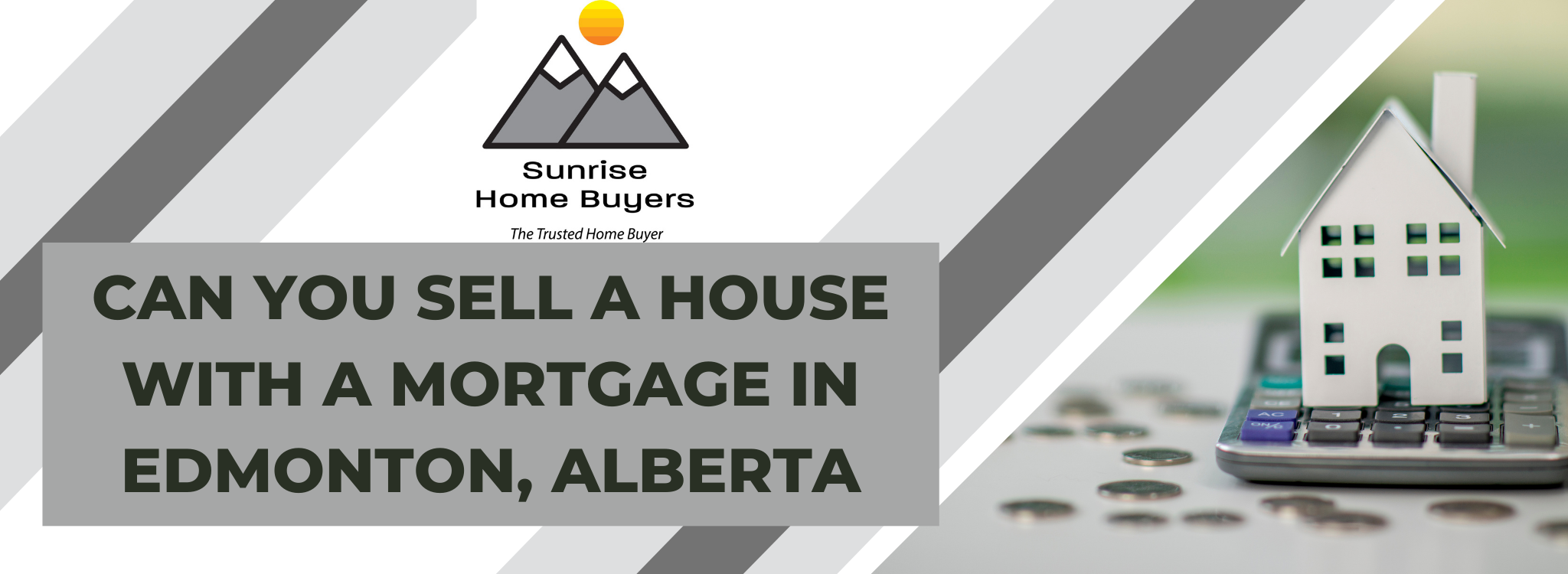 Can You Sell a Home With a Mortgage In Edmonton