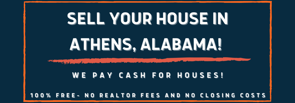 Sell your house fast in Athens, AL
