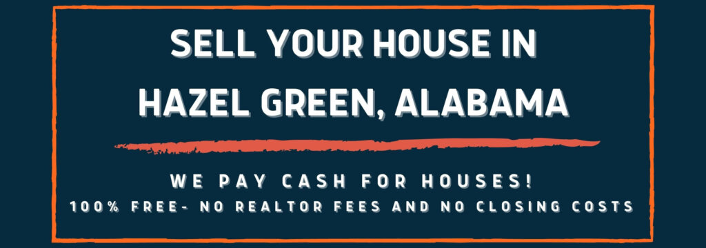 sell my house fast Hazel Green Alabama 
