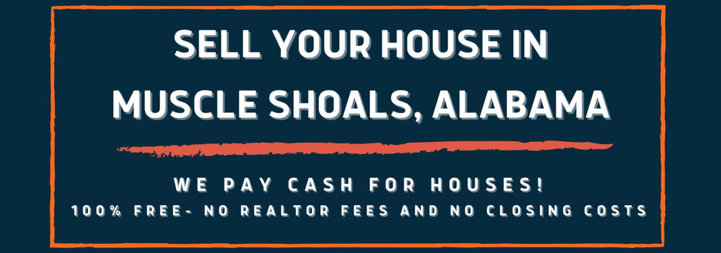 sell my house Muscle Shoals Alabama 