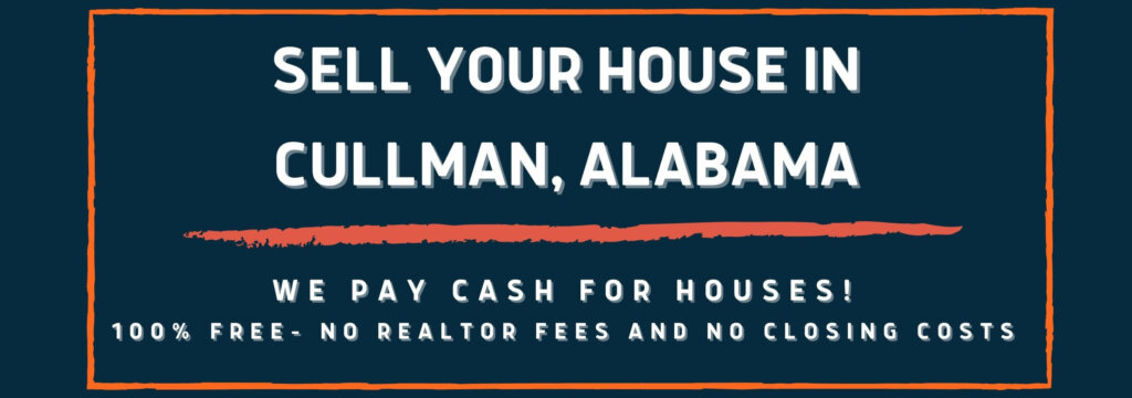 Sell Your House In Cullman, Alabama