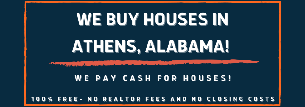 We Buy Houses In Athens, Alabama