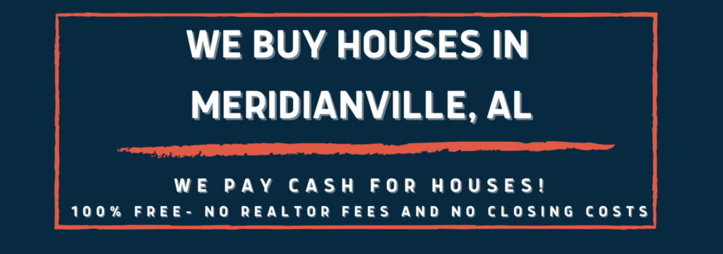 We Buy Houses In Meridianville