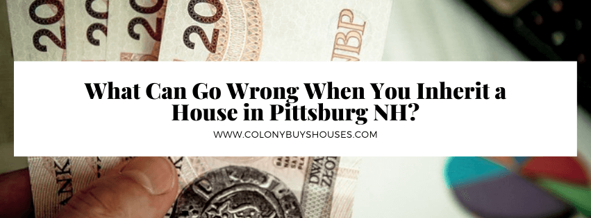 we buy properties in Pittsburg NH