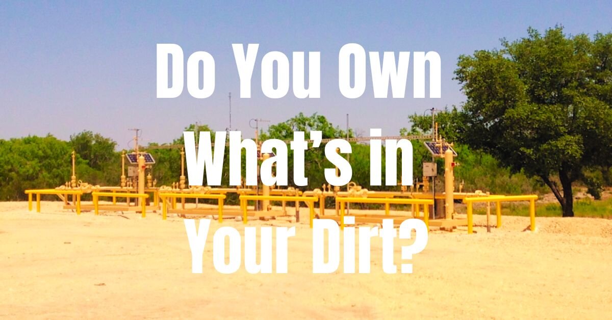 Do I Own the Mineral Rights Under My Land? Should I Lease or Sell Them