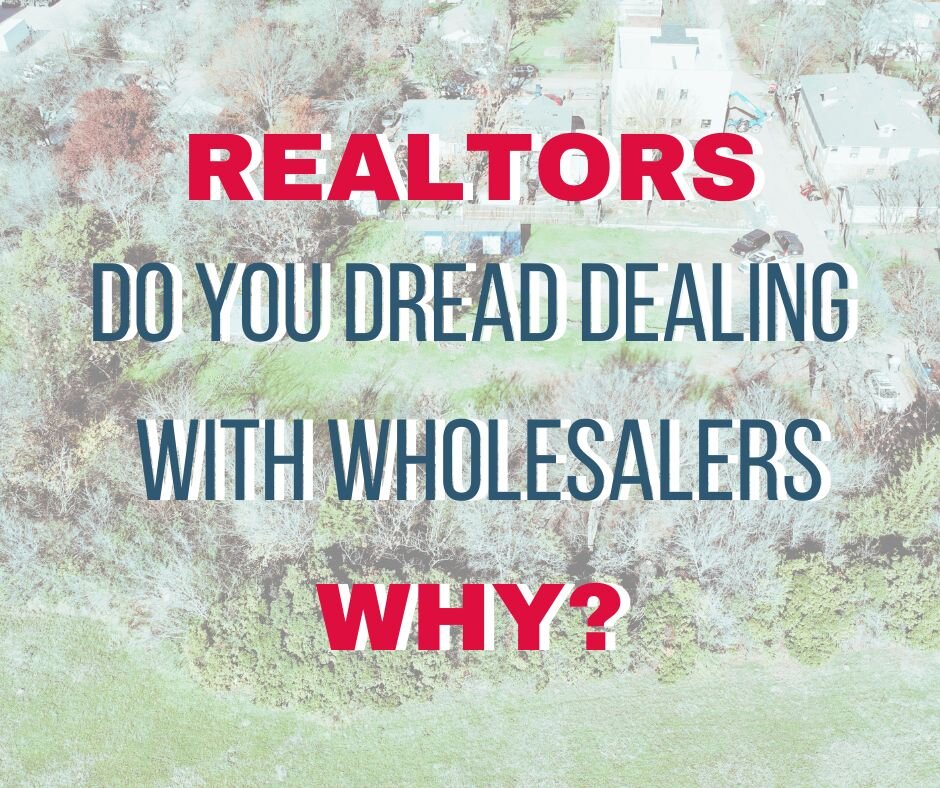 Why Realtors Dread Dealing with Wholesalers: Unveiling the Real (Estate) Dynamics