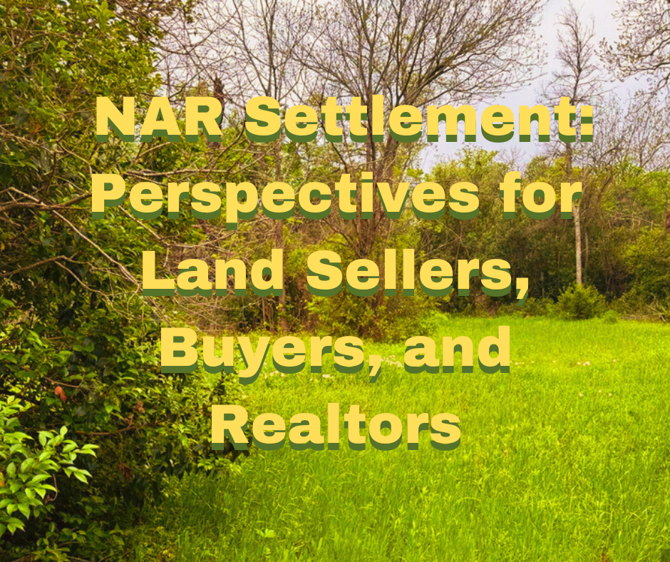 NAR Settlement: Perspectives for land Sellers, Buyers, and Realtors