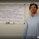 Step by Step Foreclosure Process in Louisiana