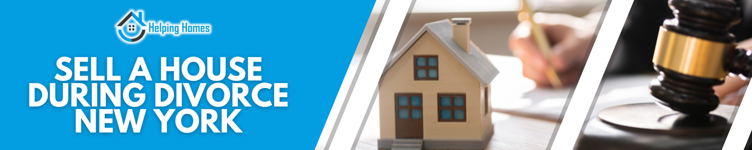 how to sell house divorce in New York