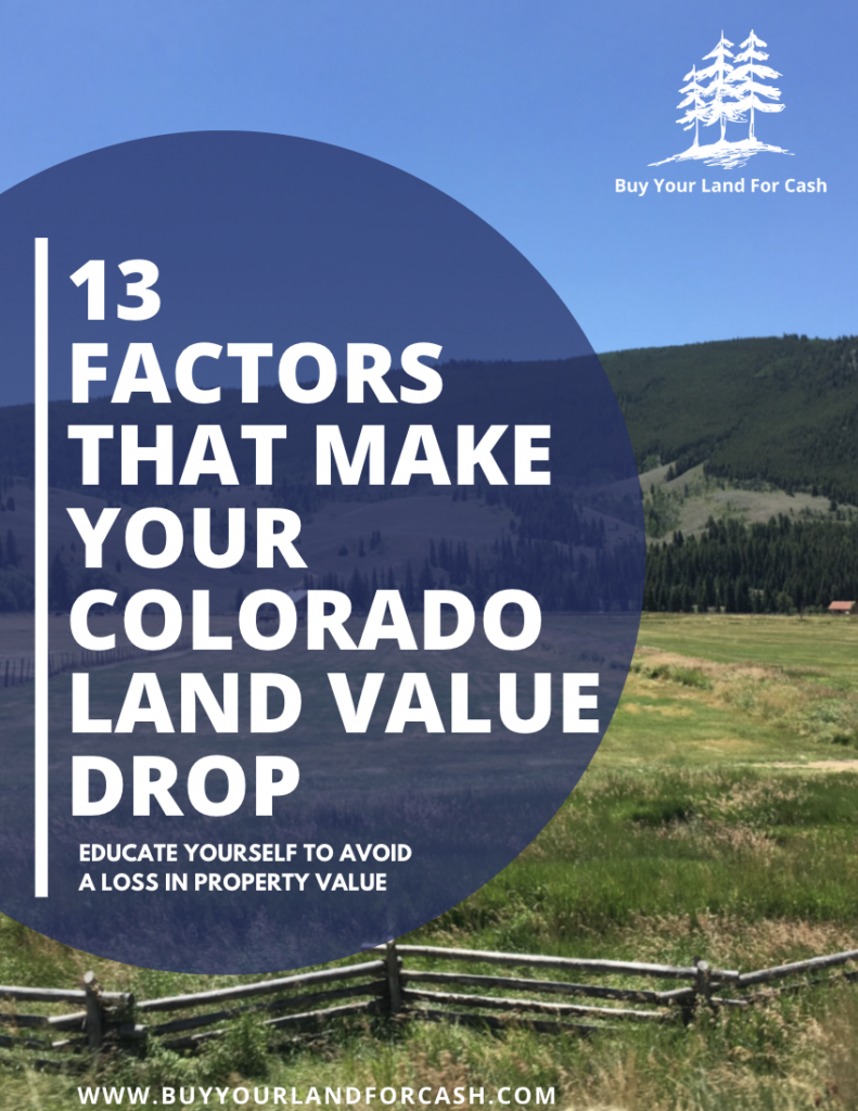 13 Factors That Make Your Colorado Land Value Drop