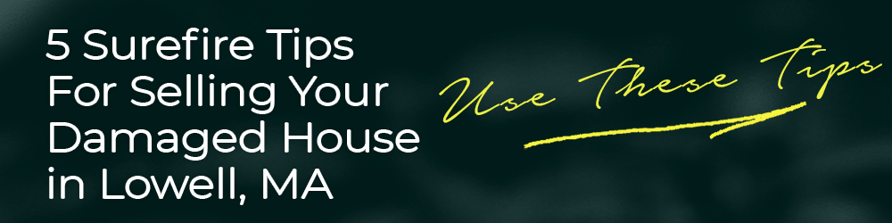 We Buy Houses In Lowell