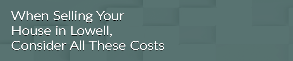 Sell My House Fast Lowell MA