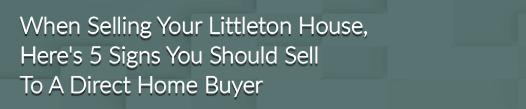 Sell My House Quickly Littleton MA