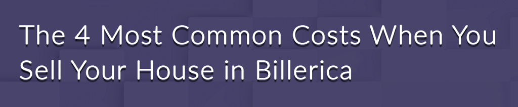 Sell My House Fast Billerica