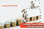 An Expert's Take on Probate and How to Manage It