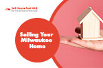 Selling Your Milwaukee