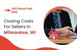 Do Sellers Face During Closing in Milwaukee, WI?
