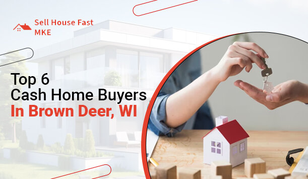 Cash Home Buyers In Brown Deer