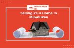 Selling Your Home in Milwaukee