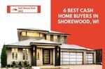 Top 6 Cash Home Buyers in Shorewood, WI | Sell House Fast MKE
