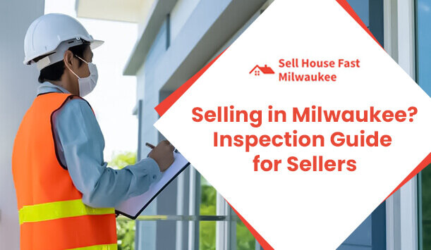 Home Inspection As A Seller In Milwaukee