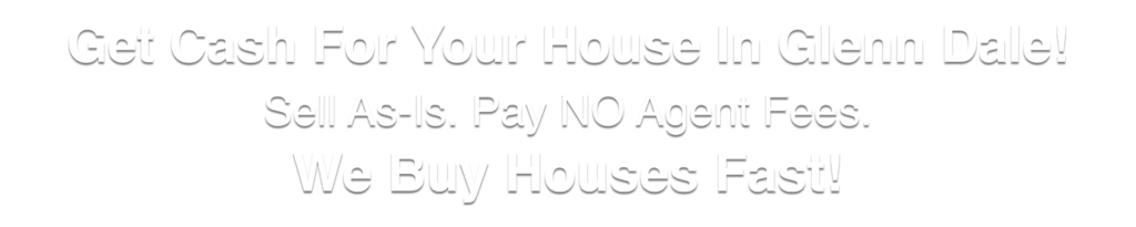 we buy houses in Glenn Dale Maryland
