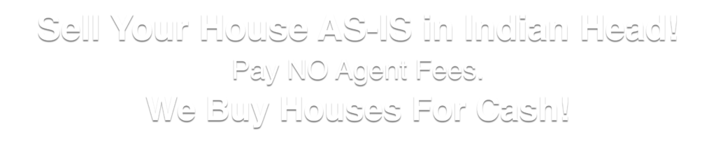 we buy houses in Indian Head Maryland