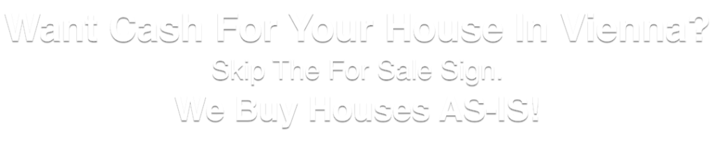 we buy houses in Vienna Virginia
