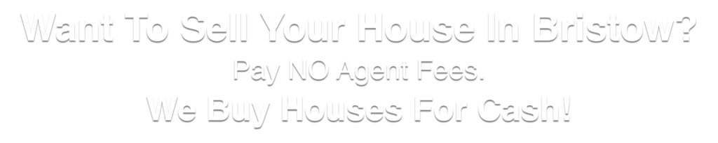 we buy houses in Bristow Virginia
