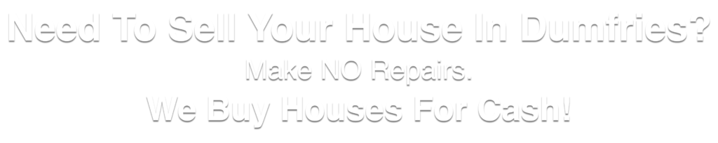 we buy houses in Dumfries Virginia