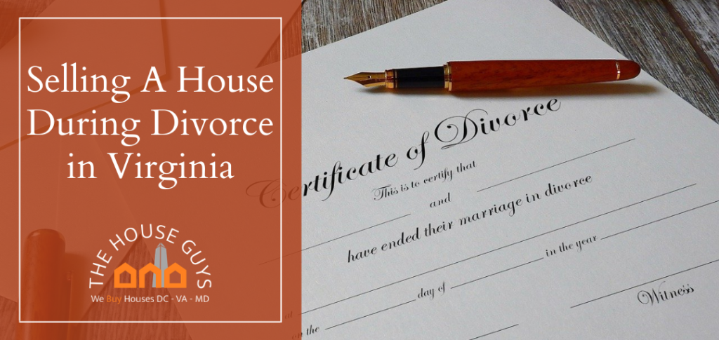 Selling A House During Divorce in Virginia