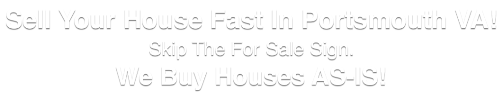 we buy houses Portsmouth Virginia
