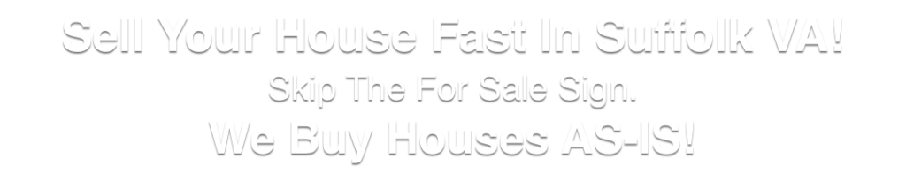 we buy houses Suffolk Virginia