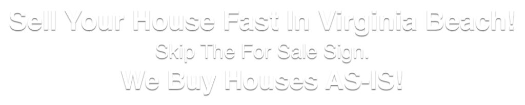 we buy houses Virginia Beach VA