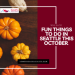 List of fun activities and adventure in Seattle this October - Emily Cressey
